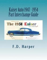 bokomslag Kaiser Auto 1947 - 1954 Part Interchange Guide