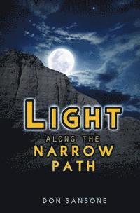 Light Along the Narrow Path 1