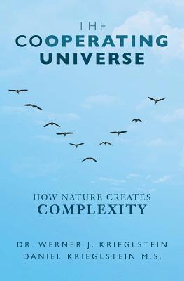 bokomslag The Cooperating Universe: How Nature Creates Complexity