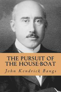 bokomslag The Pursuit of the House-Boat