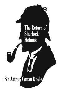 bokomslag The Return of Sherlock Holmes (A Collection of Holmes Adventures)