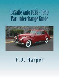 bokomslag LaSalle Auto 1938 - 1940 Part Interchange Guide