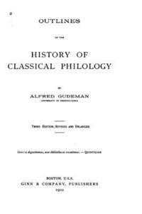 bokomslag Outlines of the history of classical philology