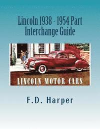 Lincoln 1938 - 1954 Part Interchange Guide 1