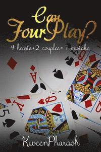 Kween Pharaoh - Can Four Play?: 4 Hearts+2 Couples= 1 Mistake, Häftad