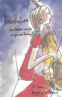 bokomslag Resolution: From Addiction and Loss to Hope and Recovery