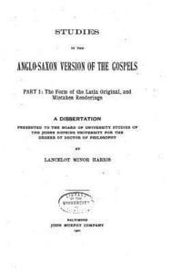 Studies in the Anglo-Saxon version of the gospels 1