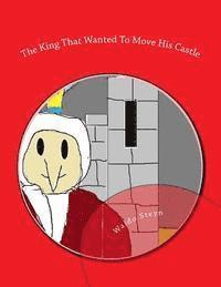 bokomslag The King That Wanted To Move His Castle