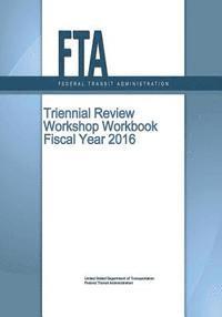 bokomslag Triennial Review Workshop Workbook Fiscal Year 2016