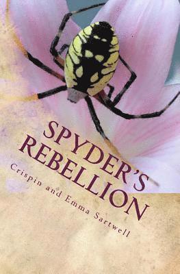 Emma Sartwell, Crispin Sartwell - Spyder's Rebellion, or How to Overthrow Your School, Häftad