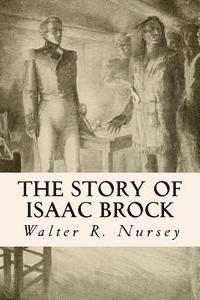 bokomslag The Story of Isaac Brock