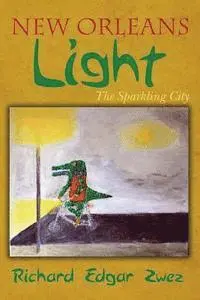 Richard Edgar Zwez - New Orleans Light: The Sparkling City, Häftad. Tillgänglighet: Lägg i varukorg