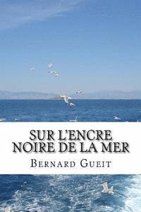 bokomslag Sur l'encre noire de la mer: Poèmes (1985-2015)