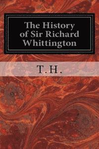 bokomslag The History of Sir Richard Whittington