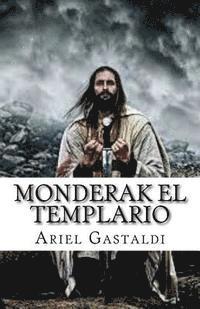 Monderak el Templario: La Orden de Fraga 1