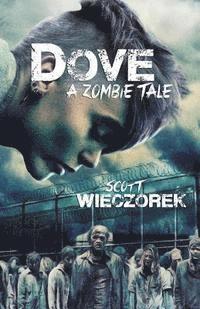 bokomslag Dove: A Zombie Tale