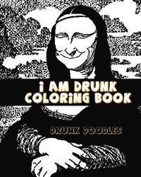 bokomslag I am Drunk Coloring Book
