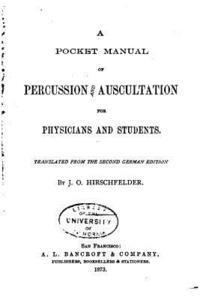 J. O. Hirschfelder - A Pocket Manual of Percussion and Auscultation for Physicians and Students, Häftad
