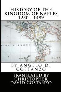 bokomslag History of the KINGDOM OF NAPLES 1250 - 1489