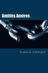bokomslag Amitiés Amères