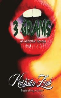 Krihstin Zink - 3 Grams: An Addictive Novella, Häftad