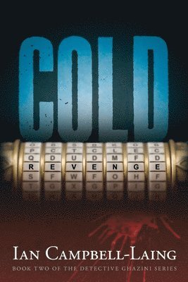 Cold Revenge: Book II of The Detective Ghazini Series 1
