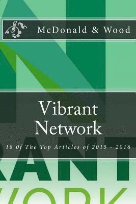 bokomslag Vibrant Network: 18 of the Top Articles of 2015 - 2016