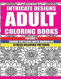 Intricate Designs: Adult Coloring Books 1