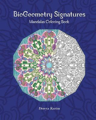 BioGeometry Signatures Mandalas Coloring Book 1