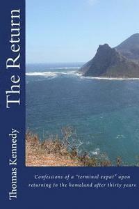 The Return: Confessions of a "terminal expat" upon returning to the homeland after thirty years