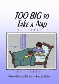 Too Big to Take a Nap 1