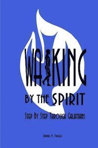 bokomslag Walking By the Spirit: Step By Step Through Galatians