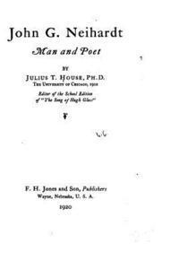 bokomslag John G. Neihardt, Man and Poet