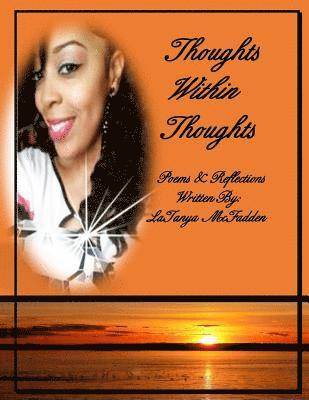 Thoughts Within Thoughts: Poems & Reflections 1