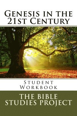 Genesis in the 21st Century: Student Workbook 1