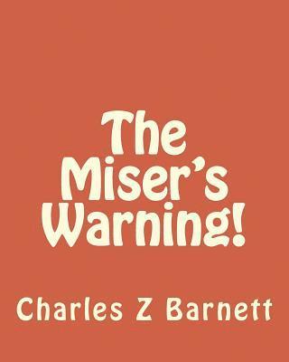 The Miser's Warning! 1
