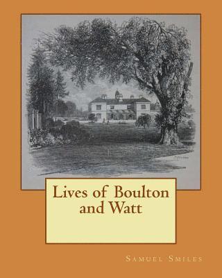 Lives of Boulton and Watt 1