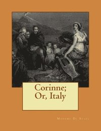 bokomslag Corinne; Or, Italy