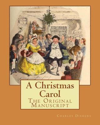 A Christmas Carol: The Original Manuscript 1