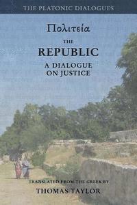 Thomas Taylor - Plato: The Republic: A Dialogue Concerning Justice, Häftad. Tillgänglighet: Lägg i varukorg