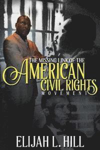 bokomslag The Missing Link of the American Civil Rights Movement: The Pre-Civil Rights Contribution of Bishop C.H. Mason