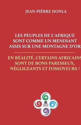 bokomslag Les peuples de l'Afrique sont comme un mendiant assis sur une montagne d'or