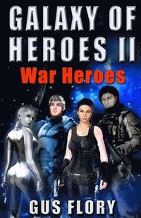 bokomslag Galaxy of Heroes II: War Heroes