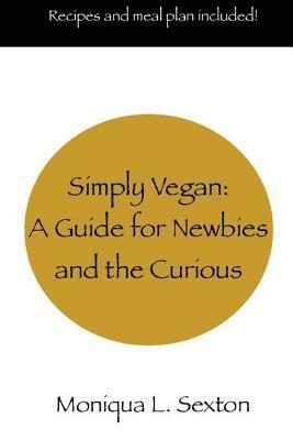 bokomslag Simply Vegan: A Guide for Newbies and the Curious