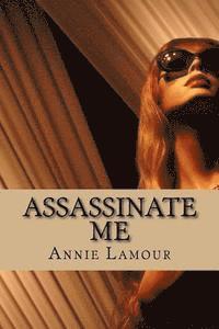 bokomslag Assassinate Me: Erotic Romace