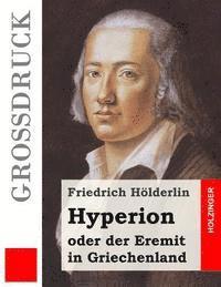 bokomslag Hyperion oder der Eremit in Griechenland (Großdruck)