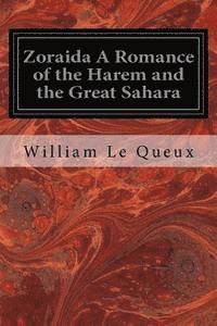 Zoraida A Romance of the Harem and the Great Sahara 1