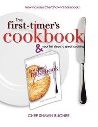 bokomslag First Timer's Cookbook and Bakebook: Your First Steps to Great Cooking