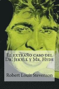 bokomslag El extrano caso del Dr. Jekyll y Mr. Hyde