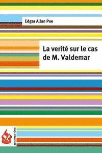 bokomslag La verité sur le cas de M. Valdemar: (low cost). Édition limitée